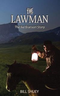 Cover image for The Lawman: The Ike Branson Story