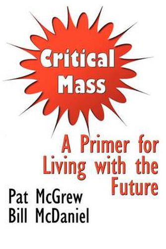 Cover image for Critical Mass: A Primer for Living with the Future