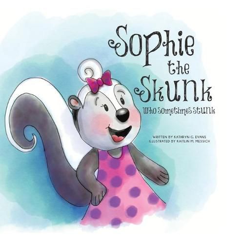 Sophie the Skunk Who Sometimes Stunk