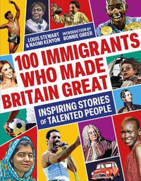 Cover image for 100 Immigrants Who Made Britain Great