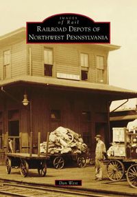 Cover image for Railroad Depots of Northwest Pennsylvania