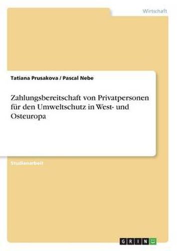 Cover image for Zahlungsbereitschaft Von Privatpersonen F r Den Umweltschutz in West- Und Osteuropa