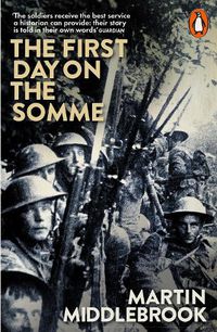 Cover image for The First Day on the Somme: 1 July 1916