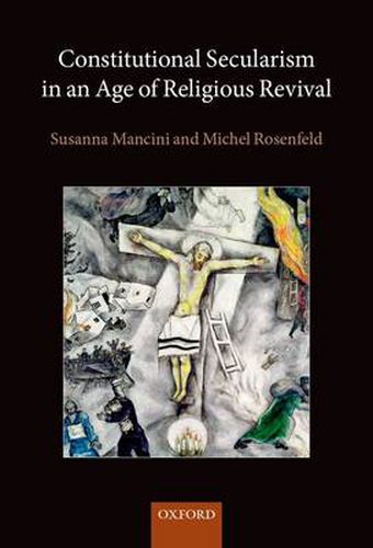 Cover image for Constitutional Secularism in an Age of Religious Revival