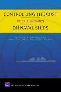 Cover image for Controlling the Cost of C4I Upgrades on Naval Ships