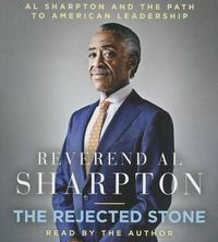 Cover image for The Rejected Stone: Al Sharpton and the Path to American Leadership