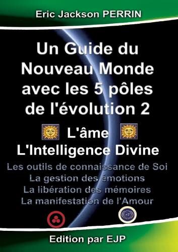Cover image for Un guide du nouveau monde avec les 5 poles de l'evolution 2