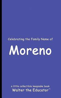 Cover image for Celebrating the Family Name of Moreno