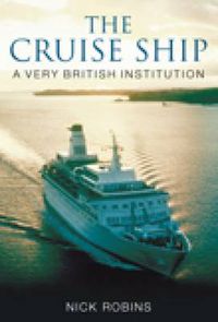 Cover image for The Cruise Ship: A Very British Institution