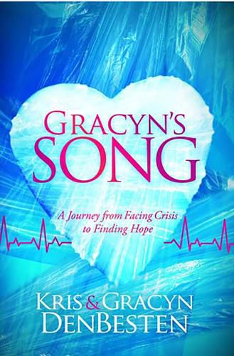 Cover image for Gracyn's Song: A Journey from Facing Crisis to Finding Hope