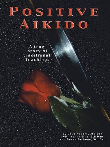 Cover image for Positive Aikido: A True Story of Traditional Teachings