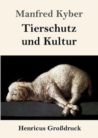 Cover image for Tierschutz und Kultur (Grossdruck)