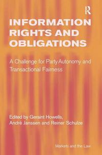 Cover image for Information Rights and Obligations: A Challenge for Party Autonomy and Transactional Fairness