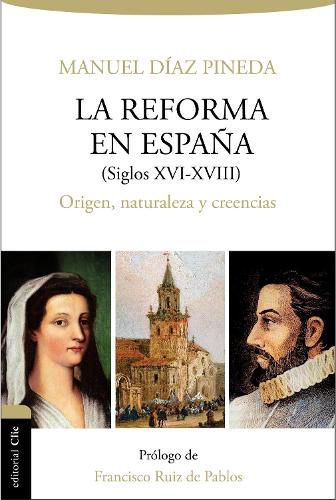 Cover image for Reforma En Espana (S.XVI-XVIII): Origen, Naturaleza Y Creencias
