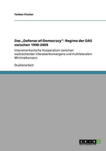 Cover image for Das -Defense-Of-Democracy-- Regime Der Oas Zwischen 1990-2009