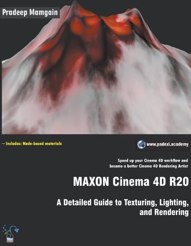 Cover image for MAXON Cinema 4D R20: A Detailed Guide to Texturing, Lighting, and Rendering