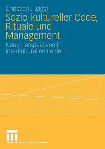 Cover image for Sozio-kultureller Code, Ritual und Management: Neue Perspektiven in interkulturellen Feldern