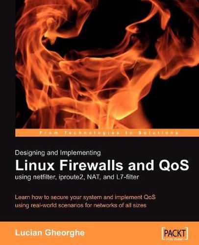 Cover image for Designing and Implementing Linux Firewalls and QoS using netfilter, iproute2, NAT and l7-filter