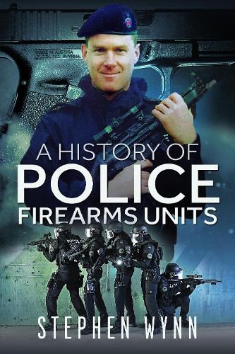 Cover image for A History of Police Firearms Units