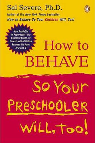 Cover image for How to Behave So Your Preschooler Will, Too!