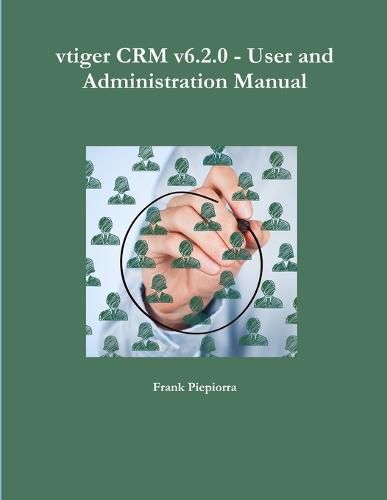 Cover image for Vtiger Crm V6.2.0 - User and Administration Manual
