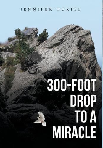 Cover image for 300-Foot Drop to a Miracle