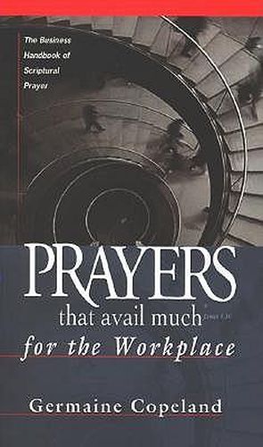 Prayers That Avail Much For The Workplace