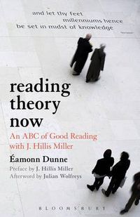 Cover image for Reading Theory Now: An ABC of Good Reading with J. Hillis Miller