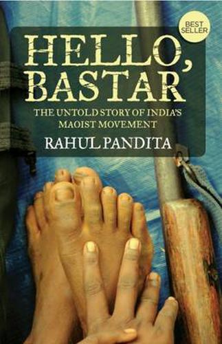 Cover image for Hello, Bastar: The Untold Story of India's Maoist Movement