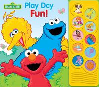 Cover image for Sesame Street: Play Day Fun! Sound Book