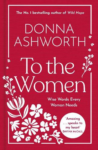 Cover image for To the Women - The New Collection of Wise Words Every Woman Needs