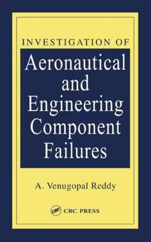 Cover image for Investigation of Aeronautical and Engineering Component Failures