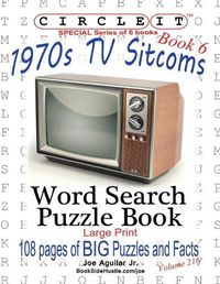 Cover image for Circle It, 1970s Sitcoms Facts, Book 6, Word Search, Puzzle Book