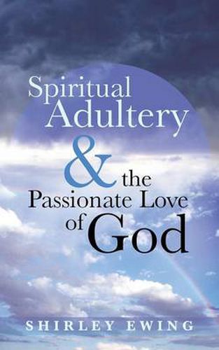 Cover image for Spiritual Adultery and the Passionate Love of God