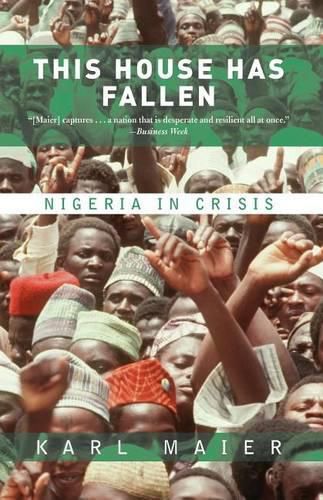 Cover image for This House Has Fallen: Nigeria In Crisis