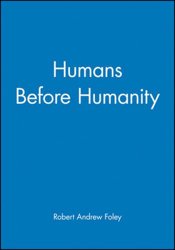 Cover image for Humans Before Humanity