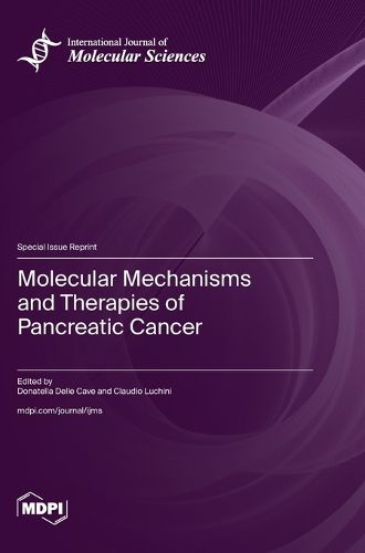 Cover image for Molecular Mechanisms and Therapies of Pancreatic Cancer