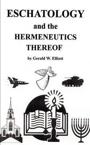 Cover image for Eschatology and the Hermeneutics Thereof