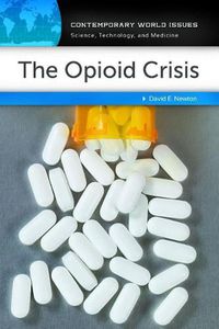 Cover image for The Opioid Crisis: A Reference Handbook