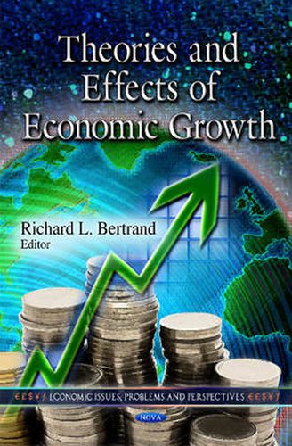 Cover image for Theories & Effects of Economic Growth