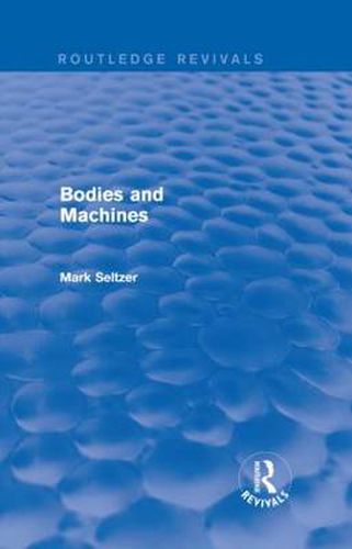 Cover image for Bodies and Machines (Routledge Revivals)