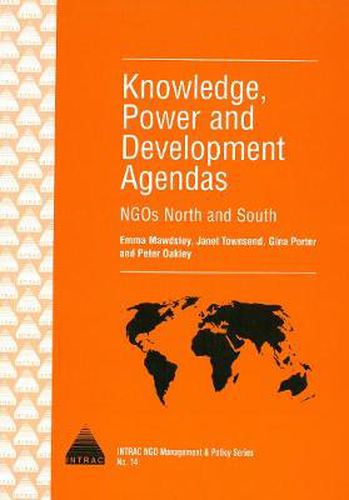 Cover image for Knowledge, Power and Development Agendas: NGOs North and South
