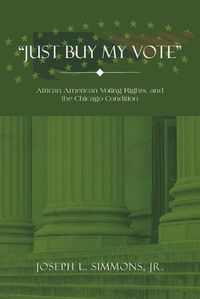 Cover image for "Just Buy My Vote"