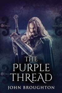 Cover image for The Purple Thread: Eighth-Century Saxon Missions In Europe