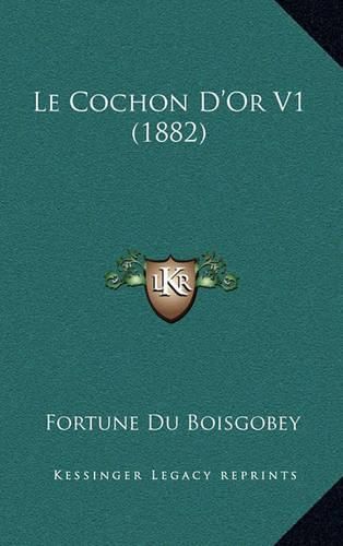 Le Cochon D'Or V1 (1882)