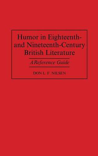 Cover image for Humor in Eighteenth-and Nineteenth-Century British Literature: A Reference Guide