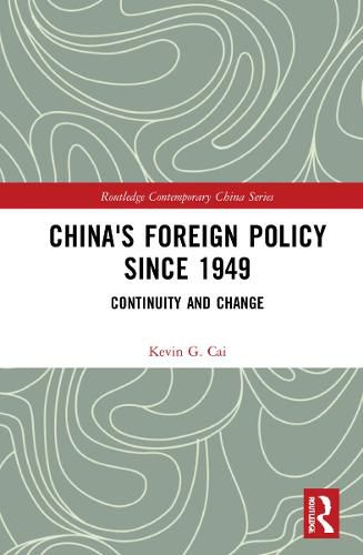 Cover image for China's Foreign Policy since 1949: Continuity and Change