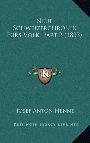 Neue Schweizerchronik Furs Volk, Part 2 (1833)