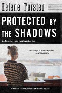 Cover image for Protected By The Shadows: Irene Huss Investigation #10