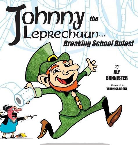 Cover image for Johnny the Leprechaun: Breaking school rules!